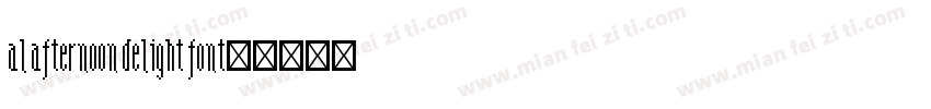 al afternoon delight font字体转换